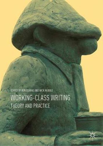 Cover image for Working-Class Writing: Theory and Practice