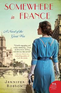 Cover image for Somewhere in France: A Novel of the Great War