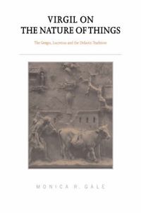 Cover image for Virgil on the Nature of Things: The Georgics, Lucretius and the Didactic Tradition
