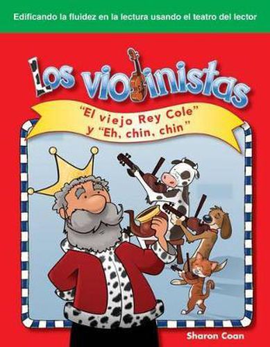 Los violinistas (The Fiddlers) (Spanish Version): El viejo Rey Cole  y  Eh, chin, chin  ( Old King Cole  and  Hey Diddle, Diddle )