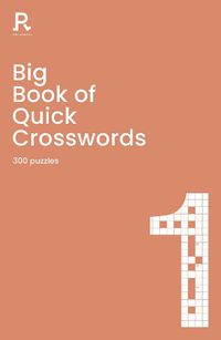 Cover image for Big Book of Quick Crosswords Book 1: a bumper crossword book for adults containing 300 puzzles