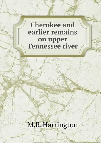 Cherokee and earlier remains on upper Tennessee river