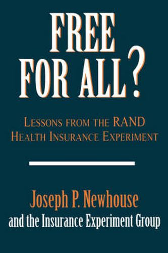 Cover image for Free for All?: Lessons from the RAND Health Insurance Experiment