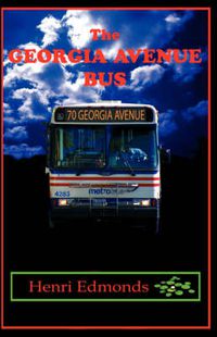 Cover image for The Georgia Avenue Bus