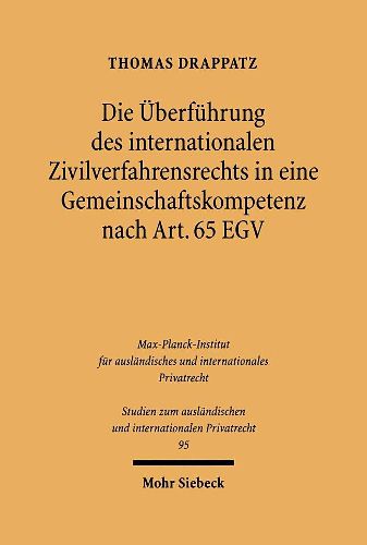 Cover image for Die UEberfuhrung des internationalen Zivilverfahrensrechts in eine Gemeinschaftskompetenz nach Art. 65 EGV