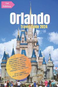 Cover image for Orlando Travel Guide 2024