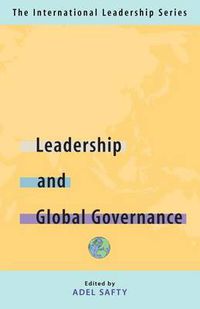 Cover image for Leadership and Global Governance: The International Leadership Series (Book Two)