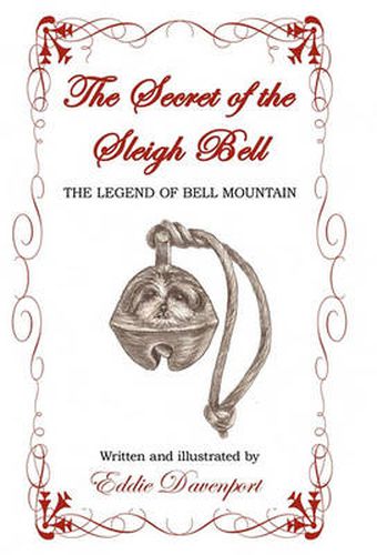 Cover image for The Secret of the Sleigh Bell: The Legend of Bell Mountain