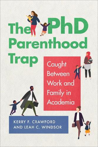 Cover image for The PhD Parenthood Trap: Caught Between Work and Family in Academia