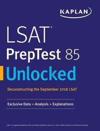 Cover image for LSAT PrepTest 85 Unlocked: Exclusive Data + Analysis + Explanations