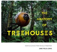 Cover image for The Anatomy of Treehouses