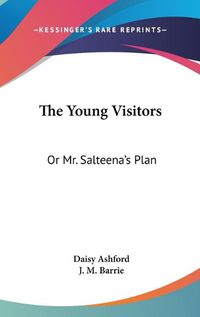 Cover image for The Young Visitors: Or Mr. Salteena's Plan