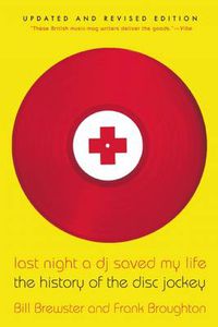 Cover image for Last Night a DJ Saved My Life: The History of the Disc Jockey