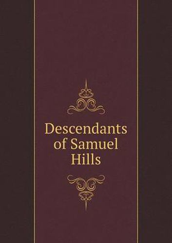 Cover image for Descendants of Samuel Hills