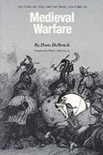 Medieval Warfare: History of the Art of War, Volume III