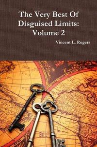 Cover image for The Very Best of Disguised Limits: Volume 2