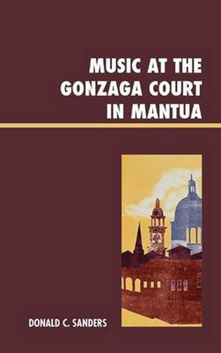 Cover image for Music at the Gonzaga Court in Mantua