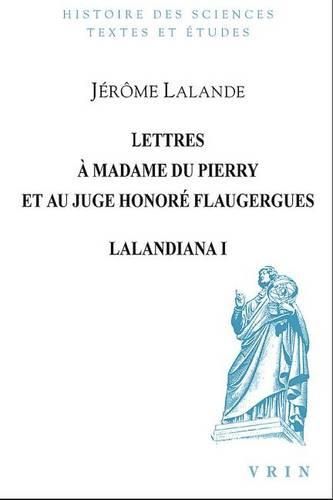 Cover image for Lettres a Madame Du Pierry Et Au Juge Honore Flaugergues