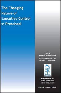 Cover image for The Changing Nature of Executive Control in Preschool