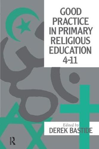 Cover image for Good Practice In Primary Religious Education 4-11