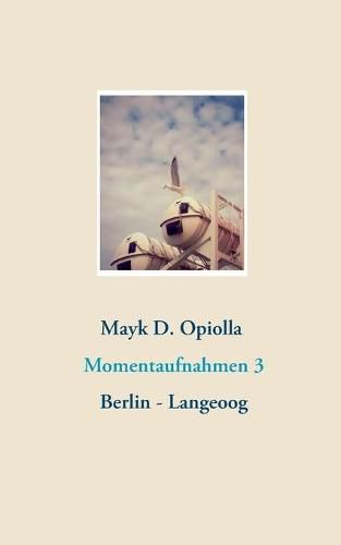 Cover image for Momentaufnahmen 3: Berlin - Langeoog