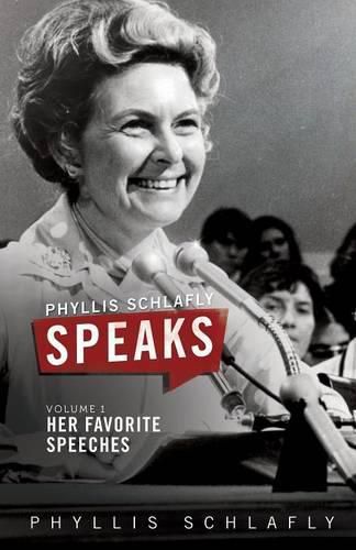 Cover image for Phyllis Schlafly Speaks, Volume 1: Her Favorite Speeches