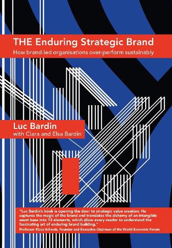 THE Enduring Strategic Brand: How Brand-Led Organisations Over-Perform Sustainably