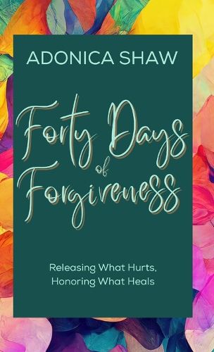 Cover image for Forty Days of Forgiveness