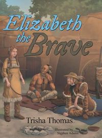 Cover image for Elizabeth the Brave