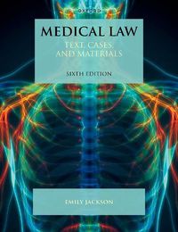 Cover image for Medical Law: Text, Cases, and Materials