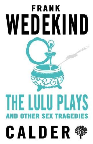 Cover image for Lulu Plays and Other Sex Tragedies