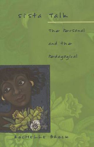 Sista Talk: The Personal and the Pedagogical