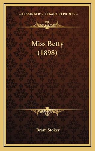 Cover image for Miss Betty (1898)