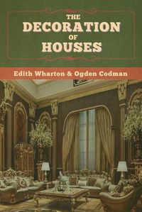 Cover image for The Decoration of Houses