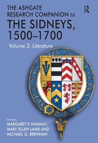 Cover image for The Ashgate Research Companion to The Sidneys, 1500-1700: Volume 2: Literature