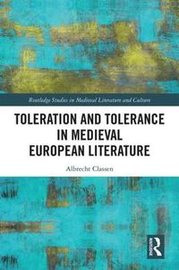 Cover image for Toleration and Tolerance in Medieval European Literature