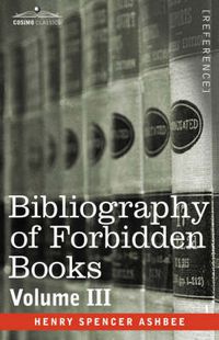 Cover image for Bibliography of Forbidden Books - Volume III