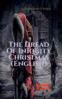 Cover image for The Dread Of Iniquity Christmas (English): Le Endless Recess Of Rathore Barely