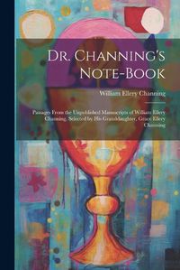 Cover image for Dr. Channing's Note-Book