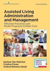 Cover image for Assisted Living Administration and Management: Effective Practices and Model Programs in Elder Care