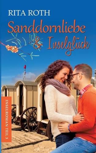 Cover image for Sanddornliebe & Inselgluck: Ein Norderney-Liebesroman