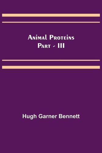 Animal Proteins Part - III