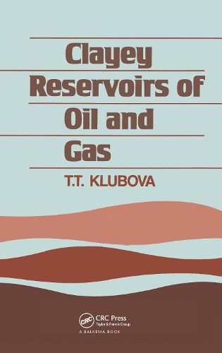 Cover image for Clayey Reservoirs of Oil and Gas