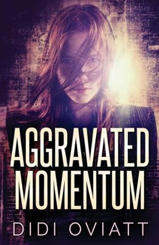 Cover image for Aggravated Momentum: A Riveting Psychological Thriller