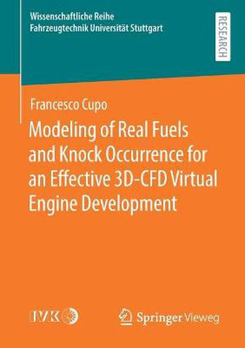 Cover image for Modeling of Real Fuels and Knock Occurrence for an Effective 3D-CFD Virtual Engine Development