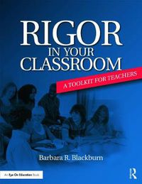 Cover image for Rigor in Your Classroom: A Toolkit for Teachers