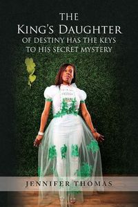 Cover image for The King's Daughter of Destiny Has the Keys to His Secret Mystery