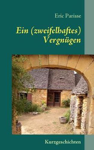 Cover image for Ein (zweifelhaftes) Vergnugen: Kurzgeschichten