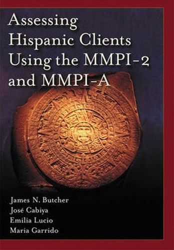 Cover image for Assessing Hispanic Clients Using the MMPI-2 and MMPI-A