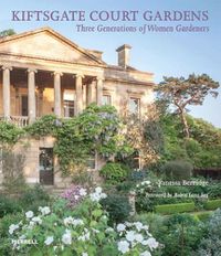 Cover image for Kiftsgate Court Gardens: Three Generations of Women Gardeners